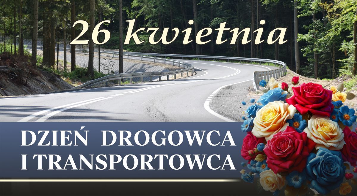 26 kwietnia - Dzień Drogowca i Transportowca