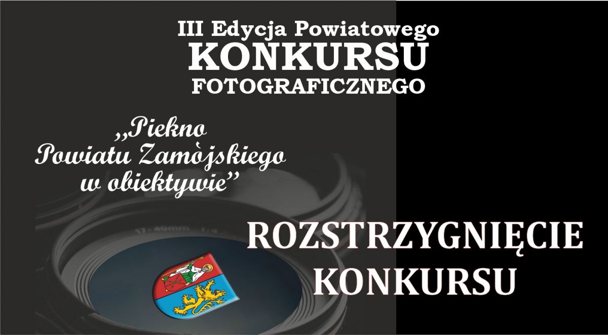 Laureaci III Edycji Powiatowego Konkursu Fotograficznego pt. "Piękno Powiatu Zamojskiego w obiektywie" wybrani!