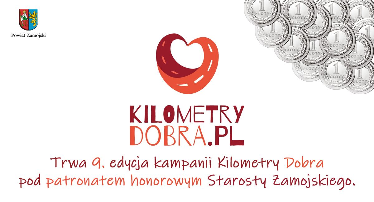 Trwa 9. edycja kampanii Kilometry Dobra pod patronatem honorowym Starosty Zamojskiego