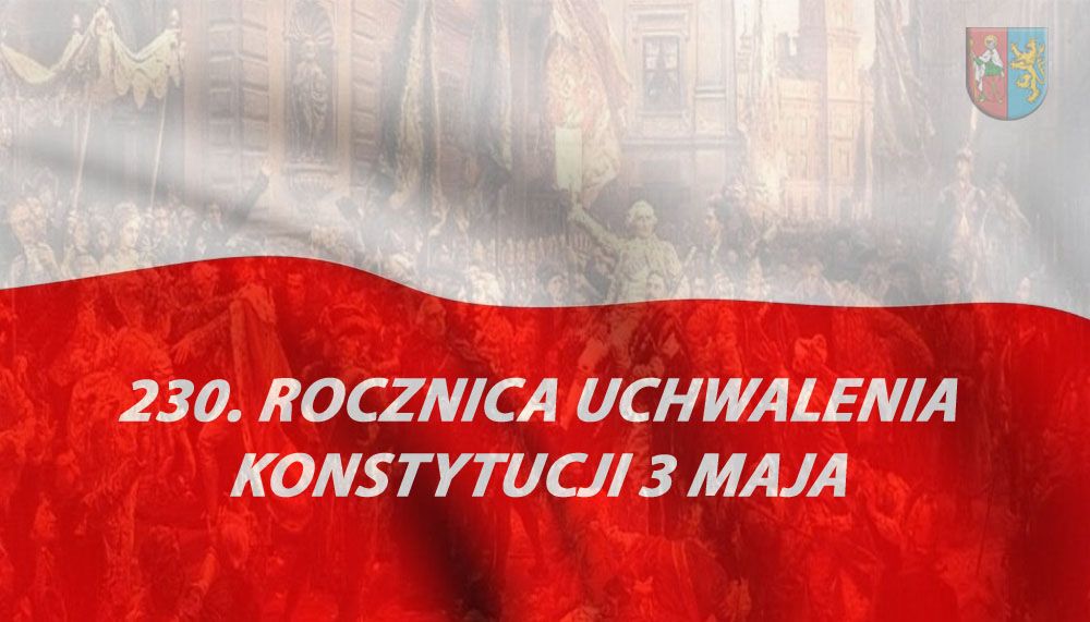 Rocznica Uchwalenia Konstytucji 3 Maja Prezentacja Multimedialna 230. Rocznica Uchwalenia Konstytucji 3 Maja. - Powiat Zamojski