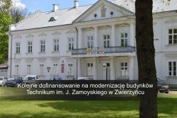 Kolejne dofinansowanie na modernizację budynków Technikum im. J. Zamoyskiego w Zwierzyńcu