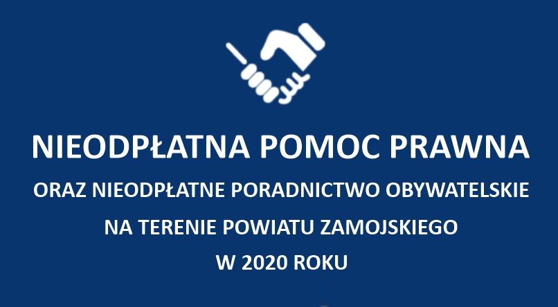 Nieodpłatna pomoc prawna oraz nieodpłatne poradnictwo obywatelskie na terenie Powiatu Zamojskiego w 2020 roku.